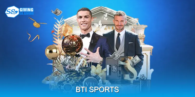 Bti Sports Mang Đến Trải Nghiệm Cá Cược Thể Thao Đỉnh Cao