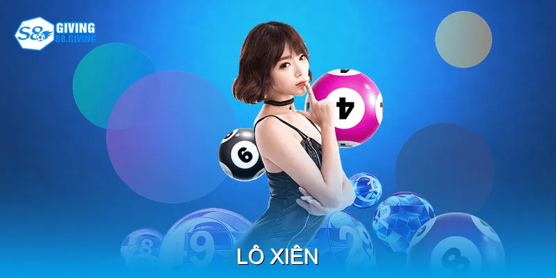 Lô Xiên Phân Tích Xác Suất Và Cách Nuôi Xiên Dài Hạn